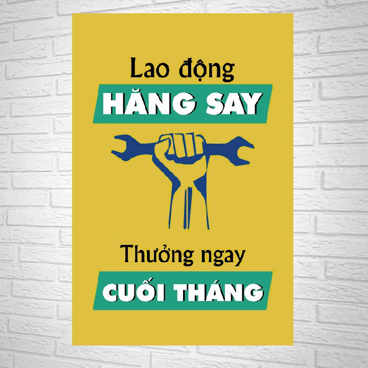 Tranh Treo Tường - Lao Động Hăng Say Thưởng Ngay Cuối Tháng