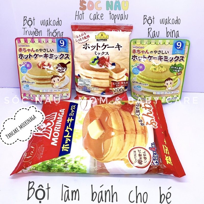 Bột Làm Bánh Pancake Morinaga, Bột Topvalu, Bột Wakodo Cho Bé Từ 8m