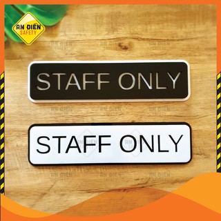 Bảng tên Staff Only trắng đen chữ chìm- phòng dành cho nhân viên bằng mica cao cấp An Điền Safety, tặng kèm miếng dán 3M