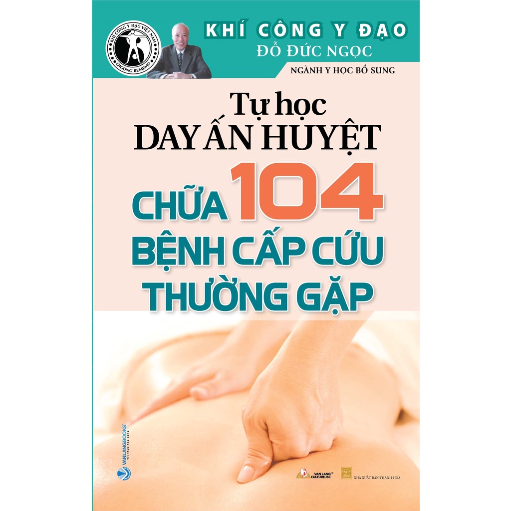 Sách Tự học day ấn huyệt - Chữa 104 bệnh cấp cứu thường gặp