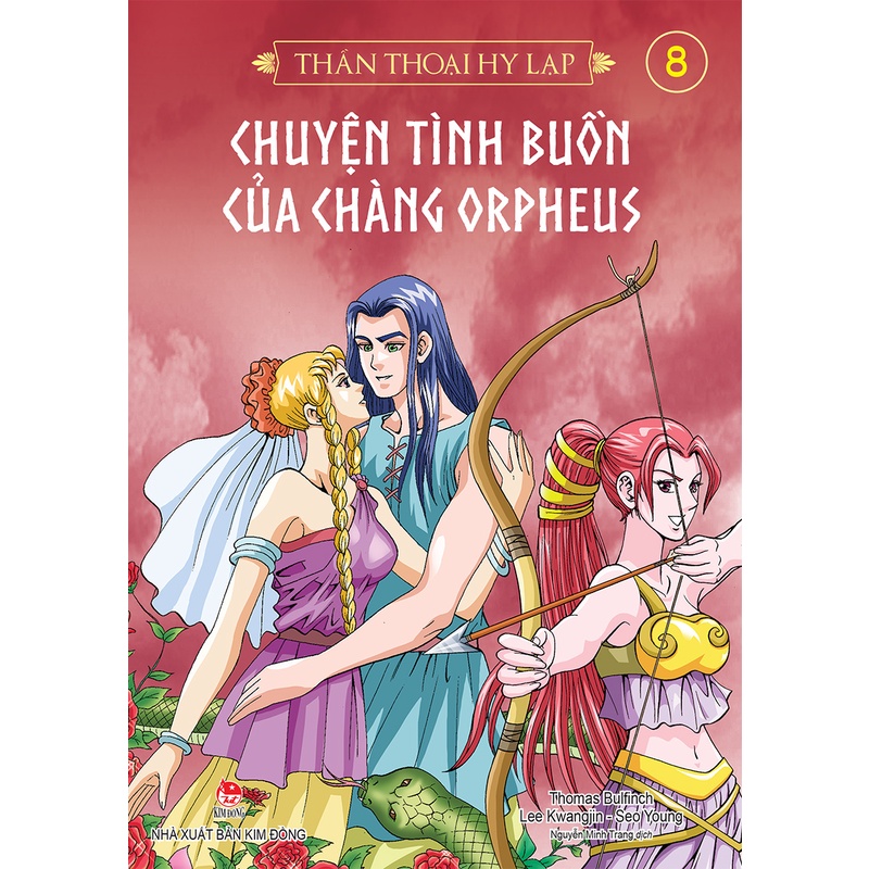 Sách - Thần thoại Hy Lạp - Tập 8 - Chuyện tình buồn của chàng Orpheus