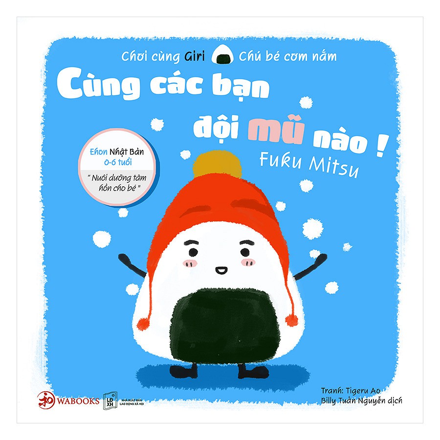 Sách - Ehon Nhật Bản 0 - 6 Tuổi: Chơi Cùng Giri Chú Bé Nắm Cơm - Cùng Các Bạn Đội Mũ Nào! - 5851206532148