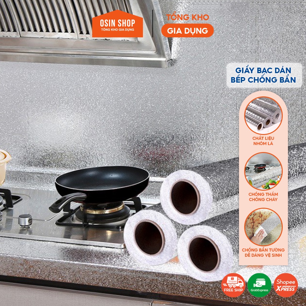 Giấy bạc dán bếp đa năng chống bẩn tường, cách nhiệt, dán kệ, tủ chống thấm cuộn dài 2m x cao 0.6m - Gia Dụng OSIN Shop