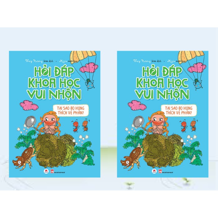 Sách - Hỏi Đáp Khoa Học Vui Nhộn – Tại Sao Bọ Hung Thích Vê Phân?