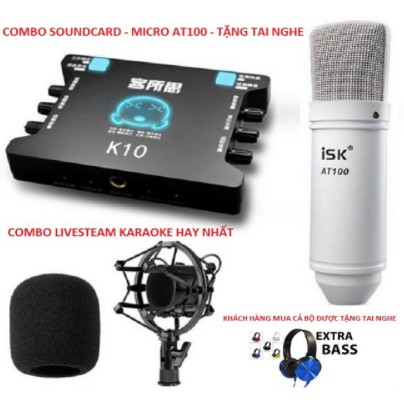 ISK AT100 Mic Thu Âm, Sound Card XOX K10 Livestream ,  Cam Kết Chính Hãng Mua Combo Tặng Tai Nghe XB-450