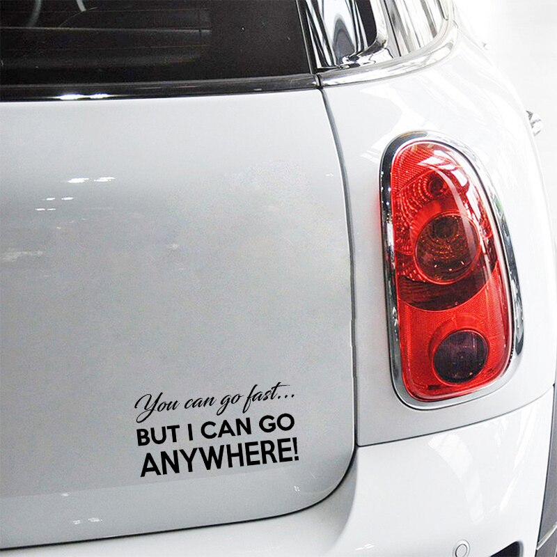 Miếng sticker &quot;YOU CAN GO FAST BUT I CAN GO ANYWHERE&quot; dán trang trí ô tô 14.2cmx7.2cm