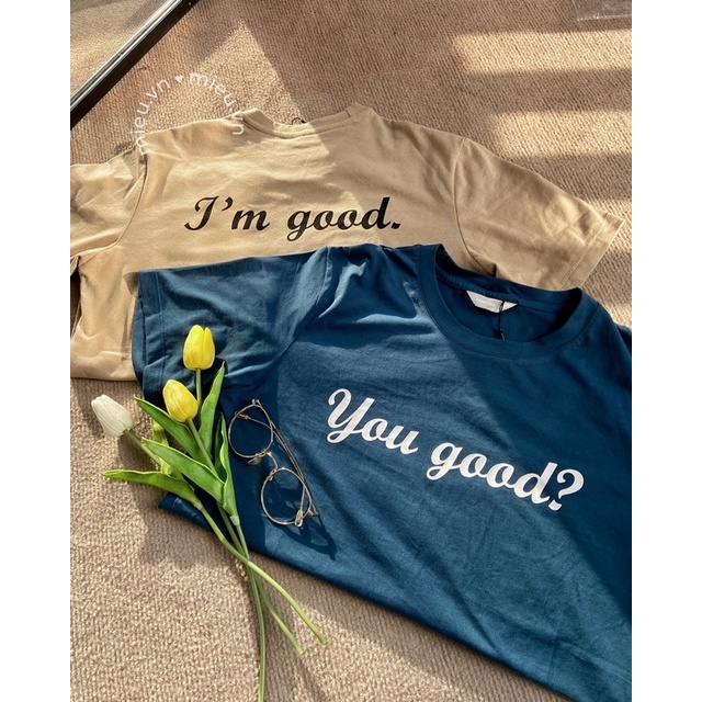 Áo thun nữ cotton 2 chiều co giãn chữ in &quot;You good?&quot; MIEU - JM20