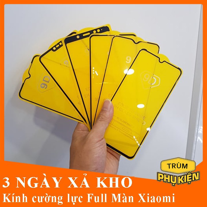 Kính cường lực full màn Xiaomi Note 5, Note 5 pro, Note 7, 7, Note 8, Note 8 Pro, Mi 8, Mi 8 Pro, Mi 8 Lite, Mi 9, Mi 9T