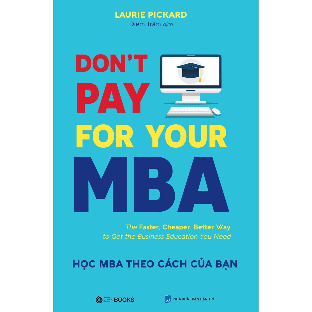 Sách - Don't Pay For Your MBA - Học MBA theo cách Của bạn