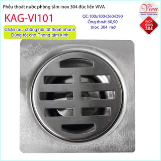 Phễu thoát sàn Viva 10x10 cm KAG-VI101 ống thoát 60mm chống mùi hôi inox 304, thoát sàn inox đúc dày thoát nước nhanh ch