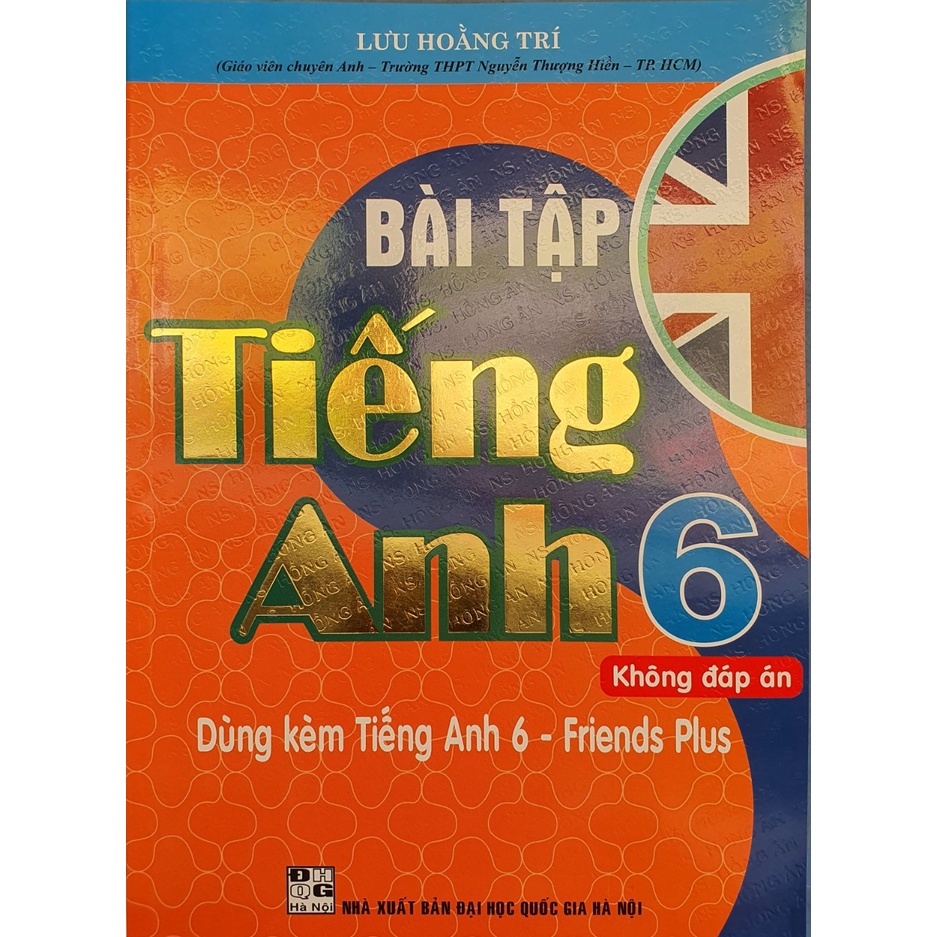 Sách Bài Tập Tiếng Anh 6  Dùng Kèm Tiếng Anh 6 Friends Plus