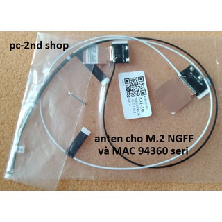 anten wifi M2 NGFF, dùng cho card wifi chuẩn AC M2 của Intel và 94360 MAC