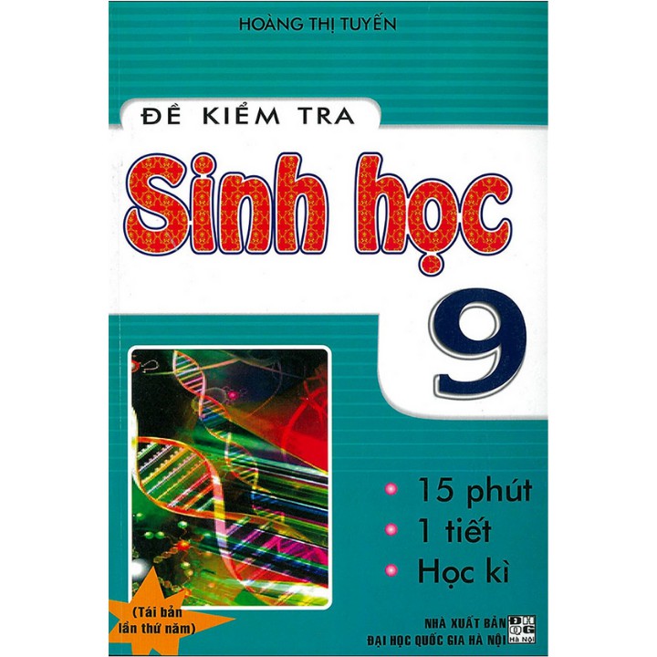 Sách - Đề kiểm tra Sinh học 9 - 15 phút - 1 tiết - Học kì