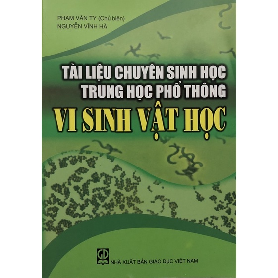 Sách - Tài liệu chuyên Sinh học THPT Vi Sinh Vật Học