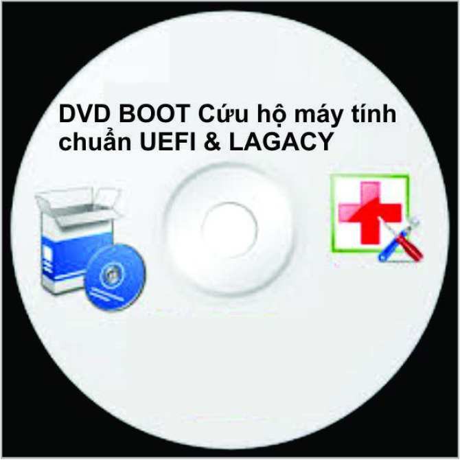 DVD BOOT CỨU HỘ MÁY TÍNH CHUẨN UEFI _LEGACY