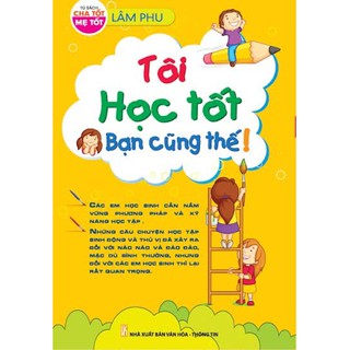Sách - Tôi Học Tốt Bạn Cũng Thế