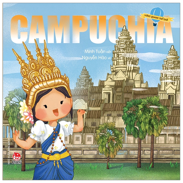 Sách - Vòng Quanh Thế Giới: Campuchia (Tái Bản 2019)