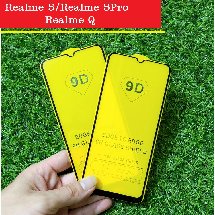 Cường lực 9D full màn Realme Q/Realme 5 Pro/Realme 5 full keo thế hệ mới