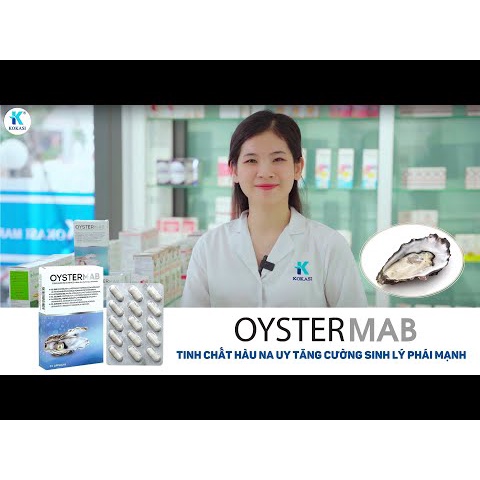 Oyster Mab - Oystermab Tinh chất hàu , giúp tăng cường sinh lý Nam hộp 30 viên