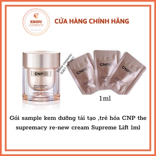 Gói sample kem dưỡng tái tạo ,trẻ hóa CNP the supremacy re-new cream Supreme Lift 1ml_𝐄𝐁𝐈𝐒𝐔 𝐂𝐎𝐒𝐌𝐄𝐓𝐈𝐂𝐒