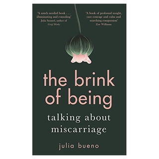 The Brink of Being - Talking About Miscarriage