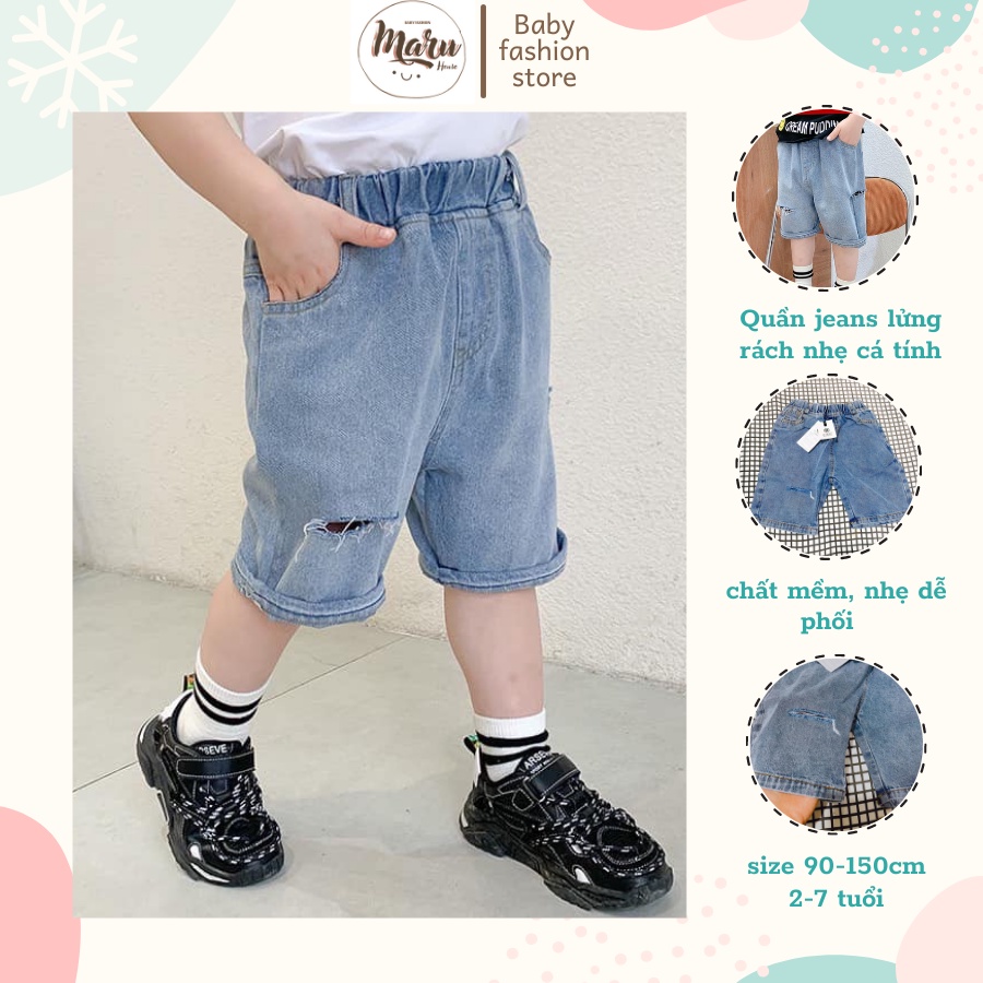 Quần Jeans Cho Bé Trai Lửng Ngang Gối Rách Nhẹ Cá Tính MARUHOUSE , Quần Bò Mềm Ống Suông Cho Bé Thoải Mái Vận Động
