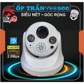 Camera Ip Wifi YooSee ốp trần FHD 1080P- Siêu nét góc rộng