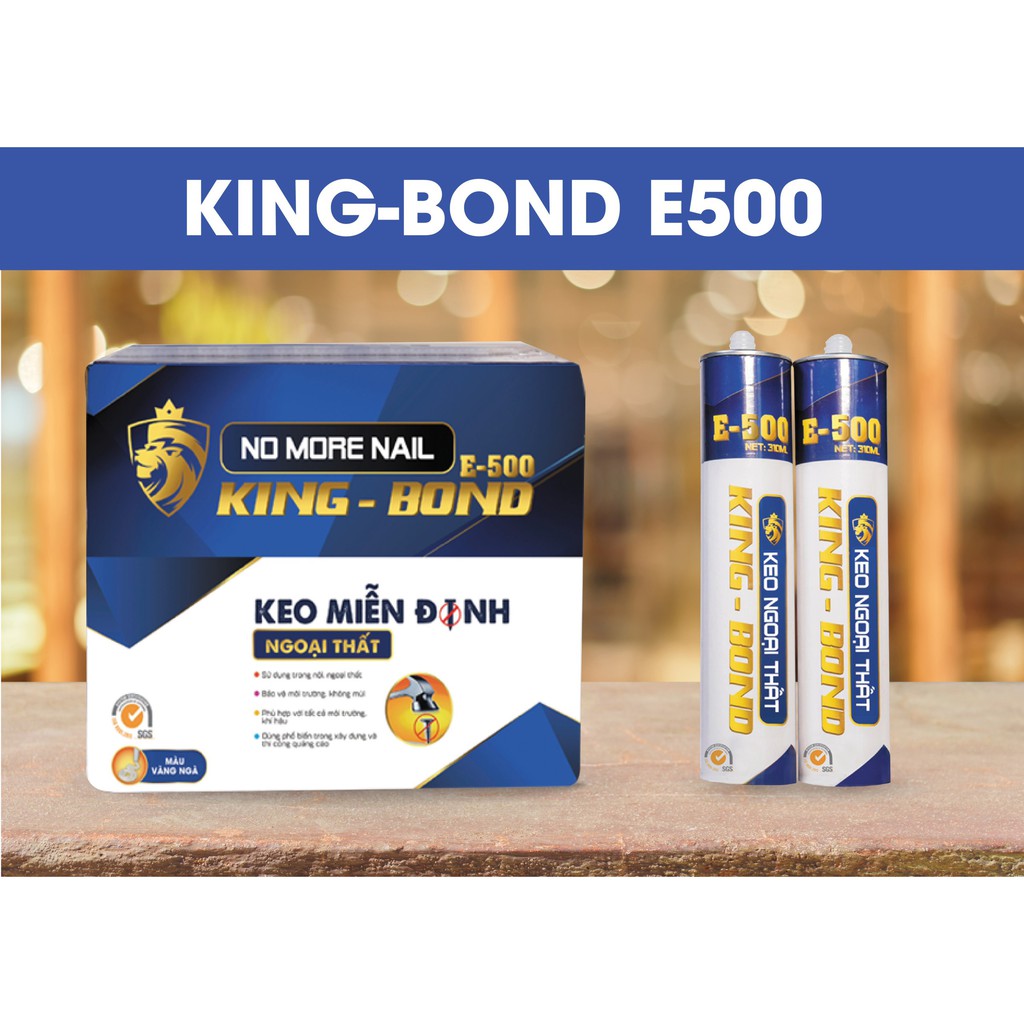 KEO DÁN KING BOND E500, keo chuyên dán vật liệu ngoài trời, siêu bền, keo miễn đinh