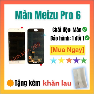 Màn hình điện thoại Meizu PRO 6 xịn