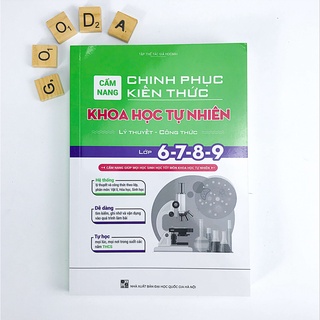 Sách Cẩm nang chinh phục kiến thức Khoa học tự nhiên lớp 6,7,8,9 - BẢN QUYỀN