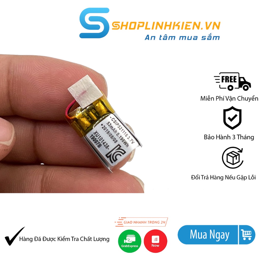 Pin lipo 3.7V 53mAh 16x11x5.2MM xuất hàn CSIP521116  dùng cho tai nghe thiết bị điện - ShopLinhKienM2M