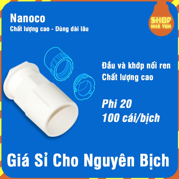 Đầu và khớp nối có ren cho ống luồn dây điện phi 16, 20 và 25 Nanoco