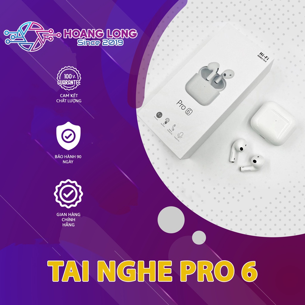 Tai Nghe Bluetooth Pro 6 TWS - Cảm Biến,Định Vị, Đổi Tên - Nhiều Màu - Bảo Hành 6 Tháng