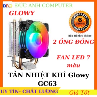 TẢN NHIỆT KHÍ Glowy GC63 - FAN LED 7 màu - HỖ TRỢ Tất Cả Socket - Bảo hành 6 tháng