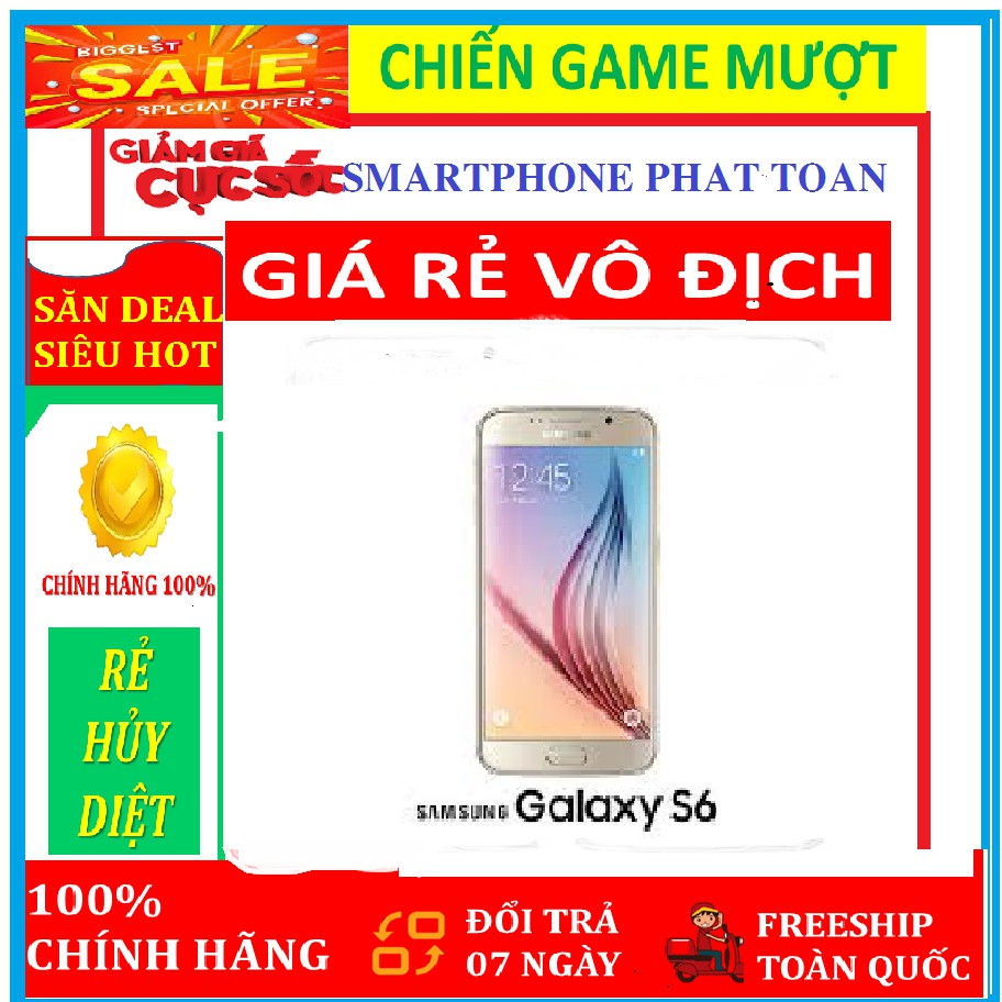 XẢ HÀNG GIÁ SỐC - Điện thoại Samsung GALAXY S6 FULLBOX - CHIẾN PUBG - LIÊN QUÂN