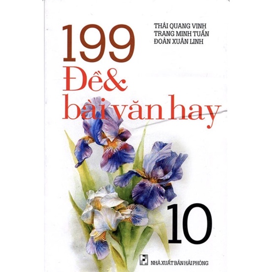 Sách - 199 Đề Và Bài Văn Hay Lớp 10