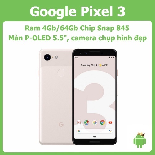 Điện Thoại GOOGLE PIXEL 3 nhỏ gọn, chụp ảnh cực đẹp