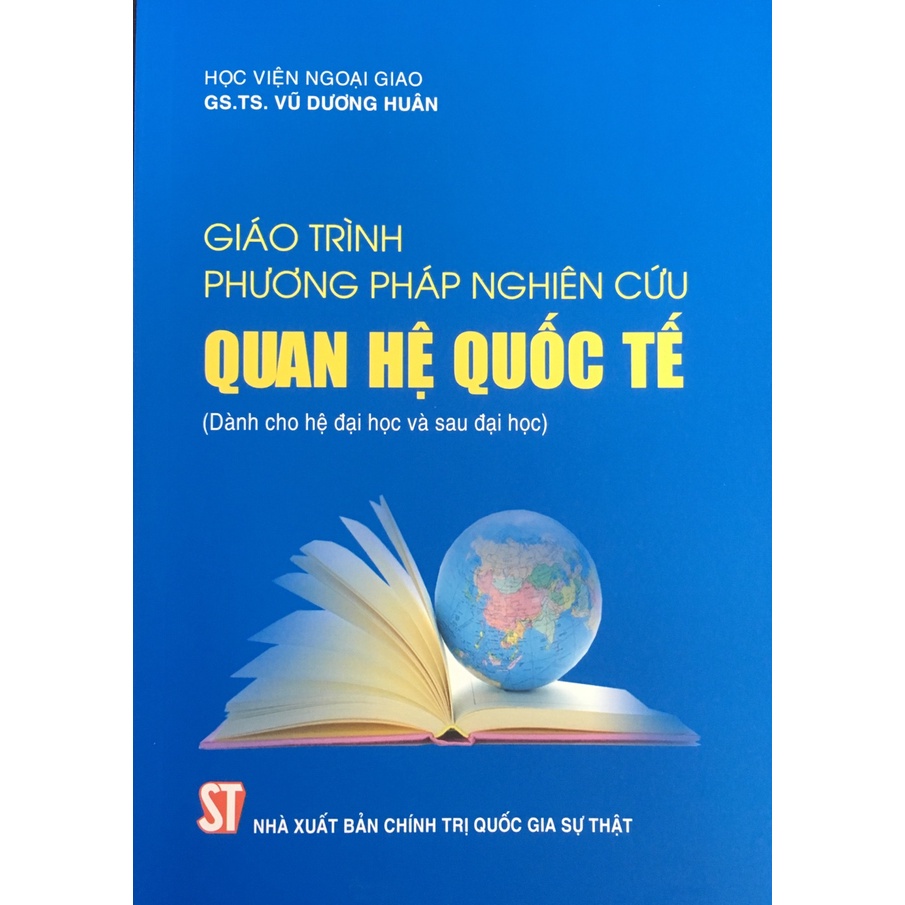 Giáo trình phương pháp nghiên cứu quan hệ quốc tế (dành cho hệ đại học và sau đại học)