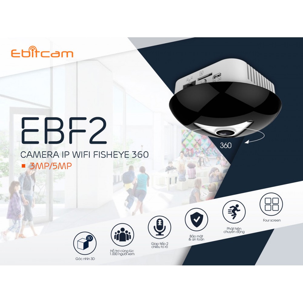 Ebitcam EBF2 – Camera IP Wi-Fi Fisheye 3MP toàn cảnh 360°