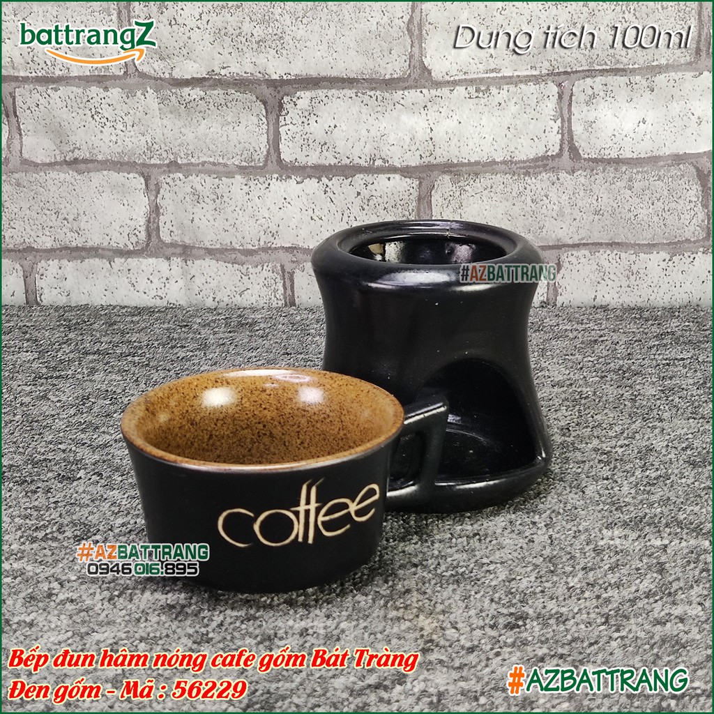Bếp đun hâm nóng cafe kèm tách sứ Quai vuông men gốm Bát Tràng AZ