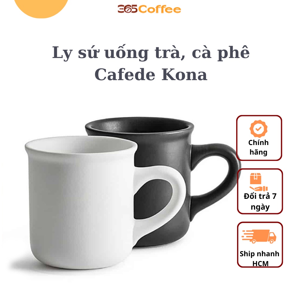 Cốc sứ uống cafe cao cấp, ly cà phê sứ Cafede Kona – chính hãng
