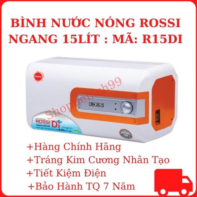 Bình Nóng Lạnh Rossi Ngang R15Di-R20Di-R30Di Tráng Kim Cương Nhân Tạo Siêu Bền Chính Hãng Giá Rẻ Tại Hà Nội.