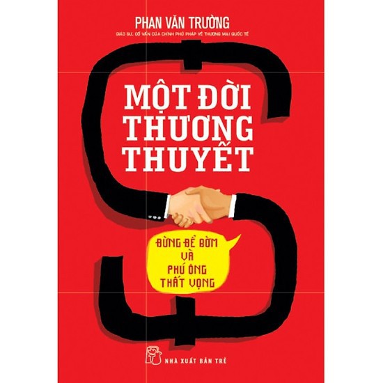 Sách - Một Đời Thương Thuyết - Tác giả Phan Văn Trường