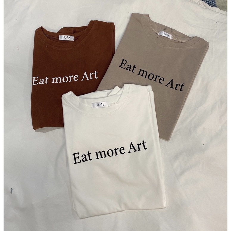Áo phông Eat more Art chất dày form rộng-phông 3158 mới