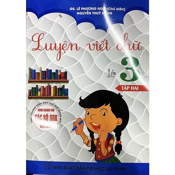 Sách - Luyện Viết Chữ Lớp 3 (Tập 2) - Dùng chung cho các bộ SGK hiện hành