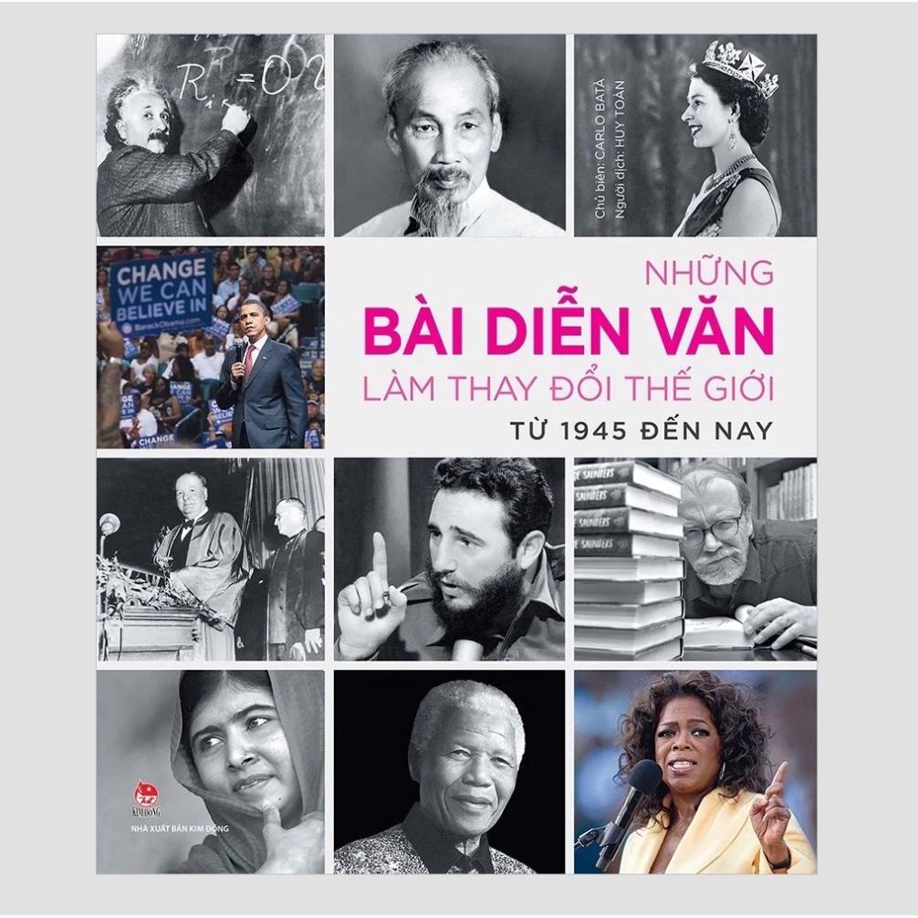 Sách – Những Bài Diễn Văn Làm Thay Đổi Thế Giới Từ 1945 Đến Nay - NXB Kim Đồng