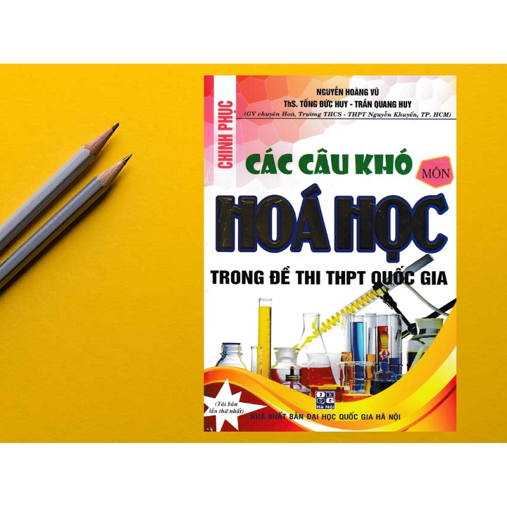 Sách - Chinh Phục Các Câu Khó Môn Hóa Học Trong Đề Thi Thpt Quốc Gia