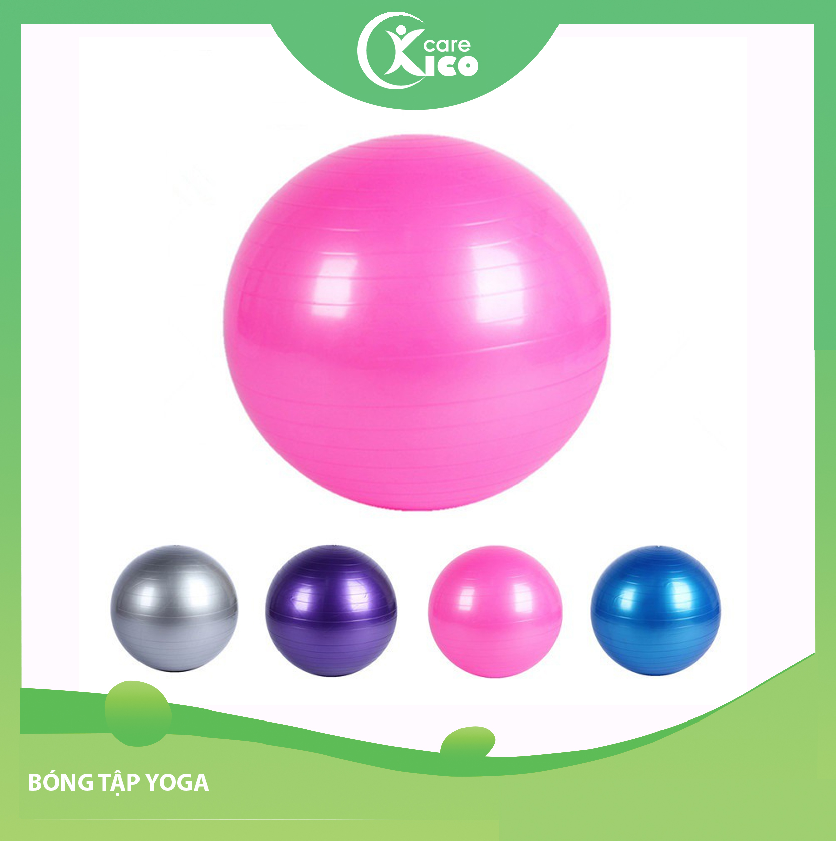 Bóng tập YOGA KICO 55cm, 65cm, 75cm cao cấp chống nổ