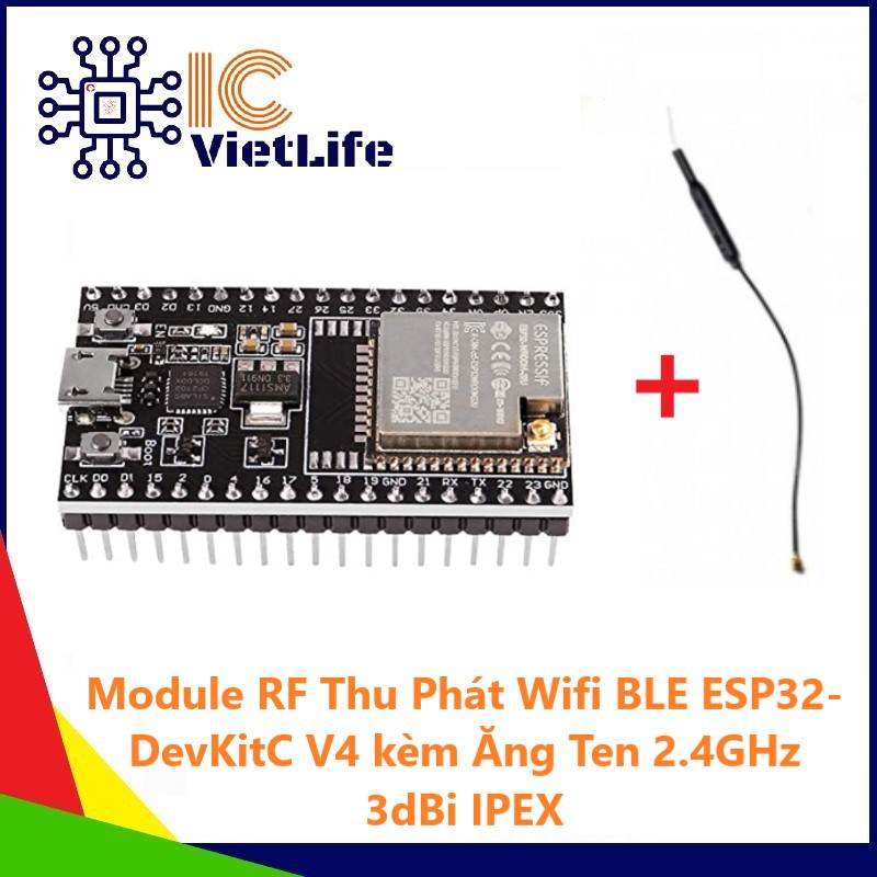 Module RF Thu Phát Wifi BLE  ESP32-DevKitC V4 Tặng Kèm Ăng Ten 2.4GHz 3dBi IPEX (BẮT SÓNG MẠNH GẤP 3 LẦN WIFI ON BOARD)