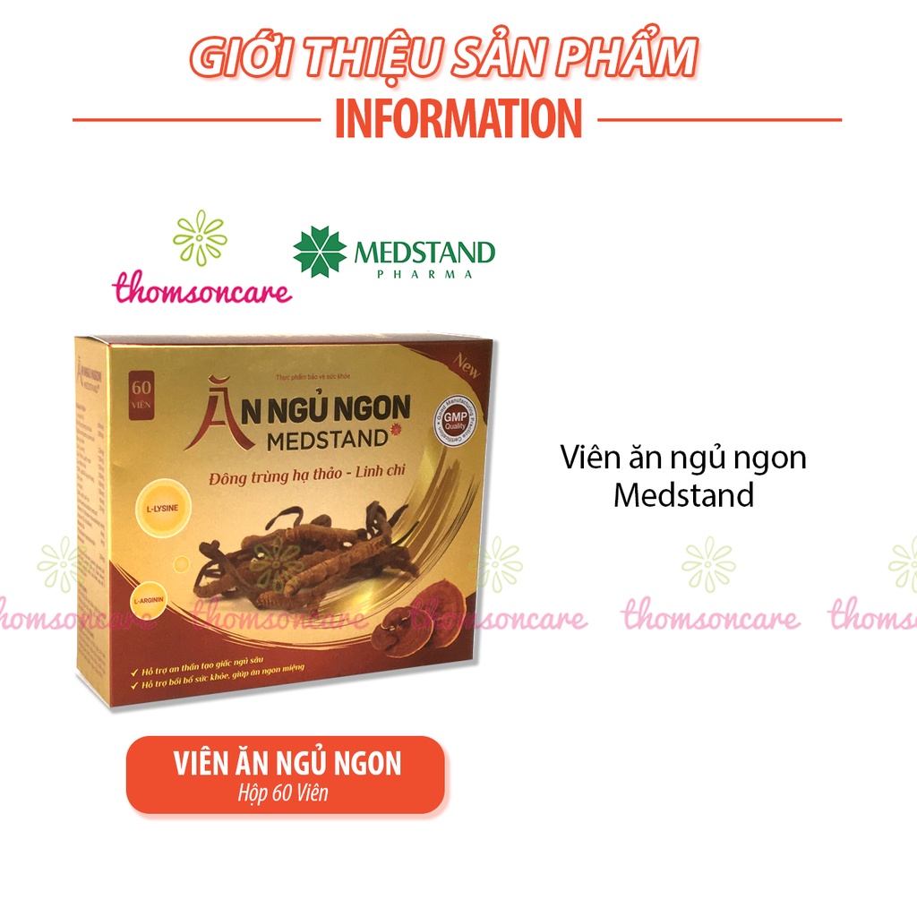 Viên Ăn Ngủ Ngon Medstand - Bồi bổ sức khỏe, ăn ngon miệng, ngủ ngon, giảm căng thẳng từ Đông trùng hạ thảo- Hộp 60 Viên